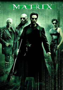 黑客帝国 (1999)简介：不久的将来，网络黑客尼奥（基奴李维斯饰）对这个看似正常的现实世界产生了怀疑