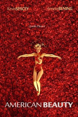 美国丽人 (1999)评分：8.5类型：剧情,爱情,家庭 简介：莱斯特（凯文·史派西KevinSpacey饰）跟许多中年男人一样，遇到了各种各样的人生难题