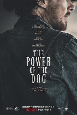 犬之力 (2021)评分：7.9类型：剧情,同性,西部 简介：富有魅力的牧场主菲尔·伯班克（本尼迪克特·康伯巴奇饰）让他周围的人又敬又怕
