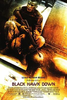 黑鹰坠落 (2001)简介：1992年，连年的部落战争令东非国家索马里山河破败，民不聊生，由此引发的大饥荒更造成三十万人死亡