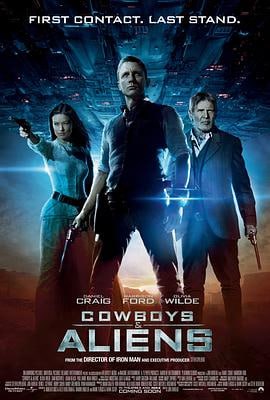 牛仔和外星人 (2011)评分：5.8类型：动作,科幻,惊悚,西部 简介：1873年的美国西部，杰克·洛根（丹尼尔·克雷格DanielCraig饰）突然醒来，发现自己身处荒漠