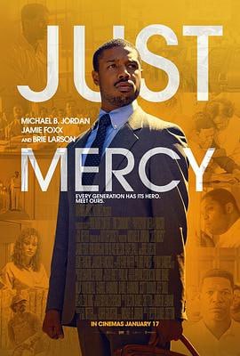 正义的慈悲 (2019)评分：7.7类型：剧情 简介：毕业于哈佛法学院的布兰恩（迈克尔·B·乔丹MichaelB.Jordan饰）正在经营一个非营利性的组织，该组织致力于为被判死刑的囚犯提供法律援助