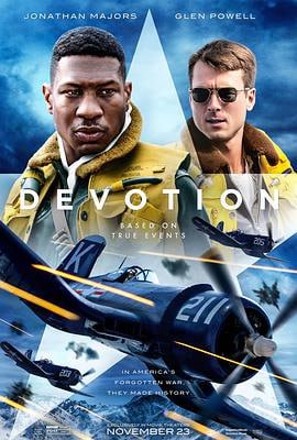 忠诚 (2022)评分：5.1类型：剧情,动作,战争 简介：改编自2015年亚当·马库斯的同名小说，故事发生在世界和平受冷战威胁的20世纪50年代，围绕两个来自不同世界的年轻飞行员展开